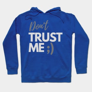 Don't trust me Hoodie